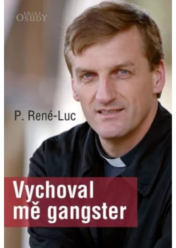 René-Luc Pére - Vychoval mě gangster