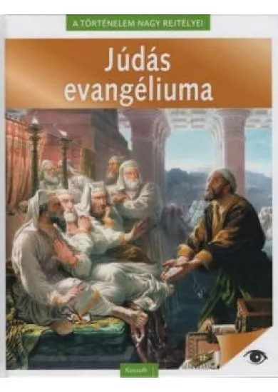 Júdás evangéliuma - A történelem nagy rejtélyei 10.