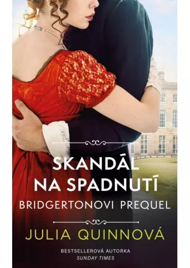 Bridgertonovi – prequel: Skandál na spadnutí