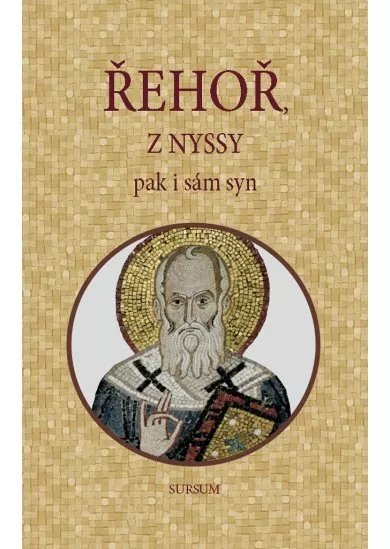 Řehoř z Nyssy pak i sám syn