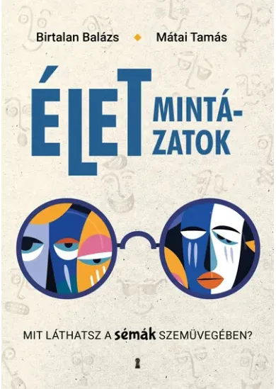 Életmintázatok - Mit láthatsz a sémák szemüvegében?