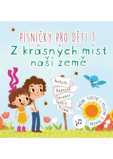 Písničky pro děti 1. Z krásných míst naší země