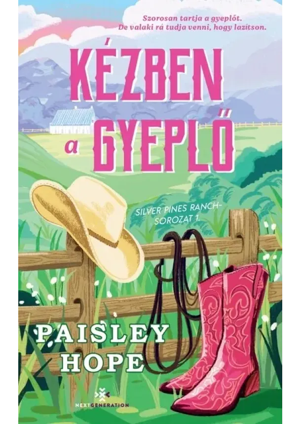 Paisley Hope - Kézben a gyeplő - Silver Pines Ranch-sorozat 1.