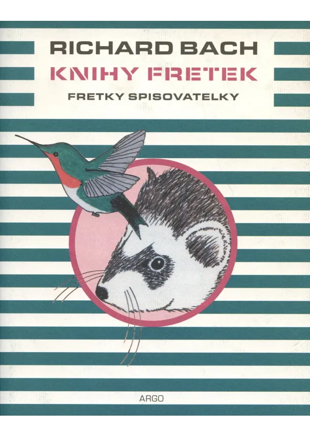 Richard Bach  - Knihy fretek 3. - Fretky spisovatelky