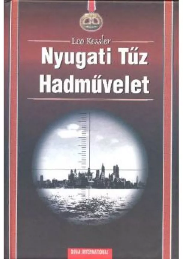 Leo Kessler - NYUGATI TŰZ HADMŰVELET