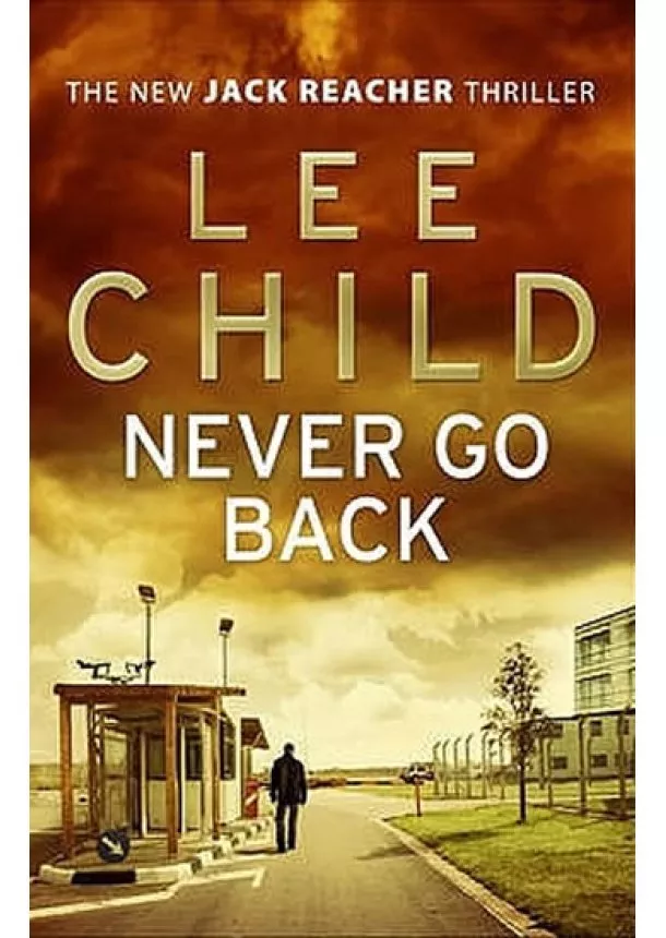 Lee Child - Never Go Back