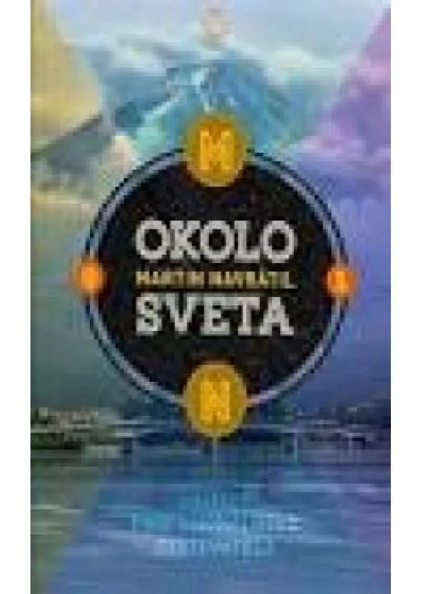 Martin Navrátil - Okolo sveta 1 