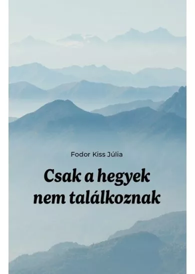 Csak a hegyek nem találkoznak