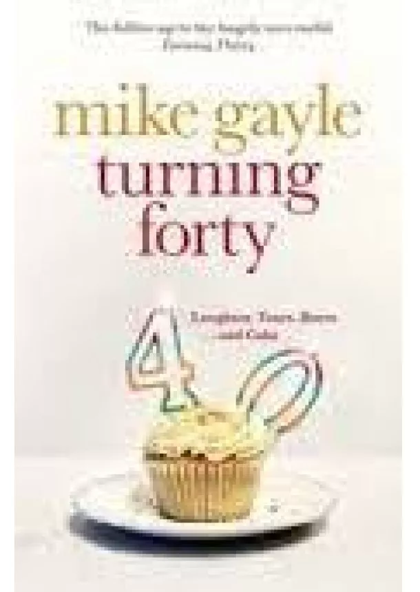 Mike Gayle - Turning Forty