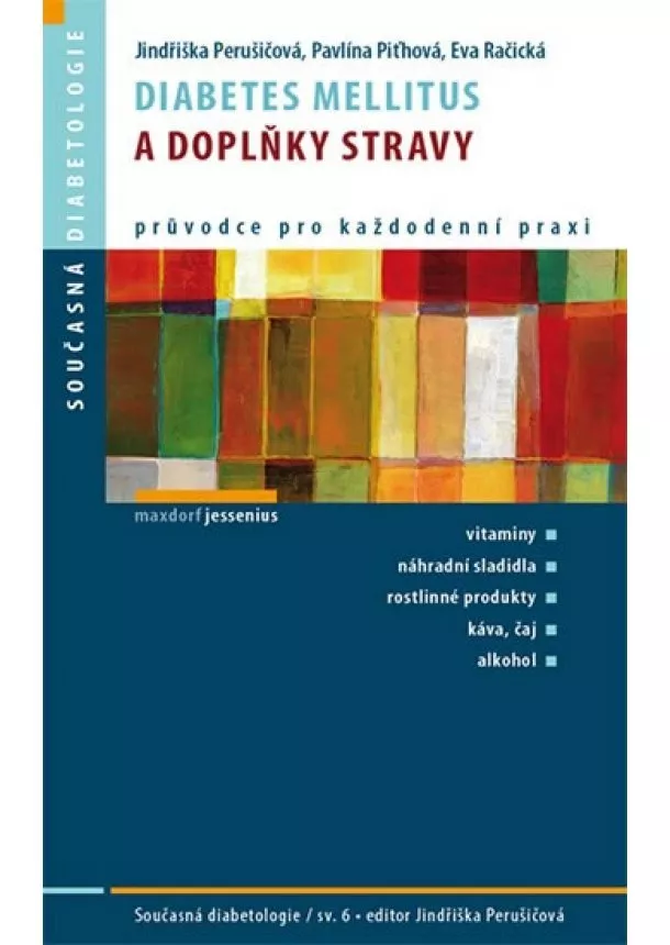 Jindřiška Perušičová - Diabetes mellitus a doplňky stravy