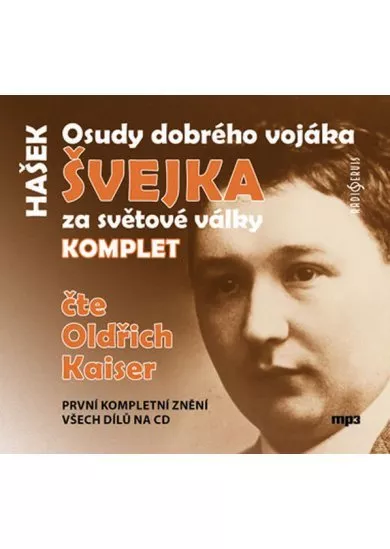 KAISER OLDŘICH  HAŠEK: OSUDY DOBRÉHO VOJÁKA ŠVEJKA ZA