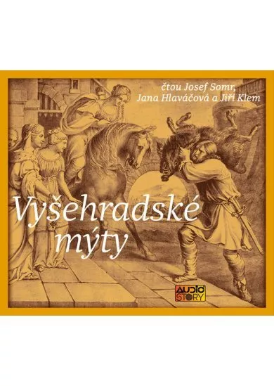 KOLEKTIV AUTORŮ  VYŠEHRADSKÉ MÝTY A DALŠÍ STARÉ POVĚST