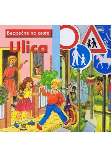 Bezpečne na ceste: Ulica - leporelo