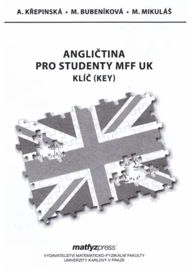 Alexandra Křepinská, Miluša Bubeníková, Martin Mikuláš - Angličtina pro studenty MFF UK - Klíč (Key)