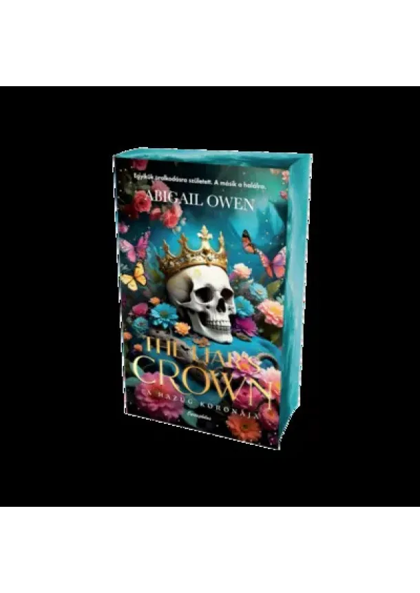 Abigail Owen - The Liar's Crown - A hazug koronája (éldekorált)