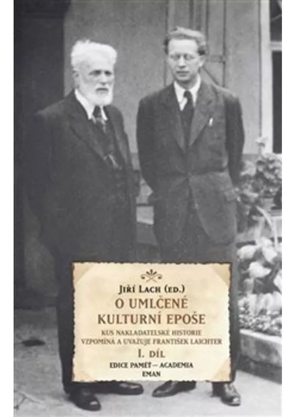 František Laitchter, Jiří Lach - O umlčené kulturní epoše (I + II. díl) - Kus nakladatelské historie