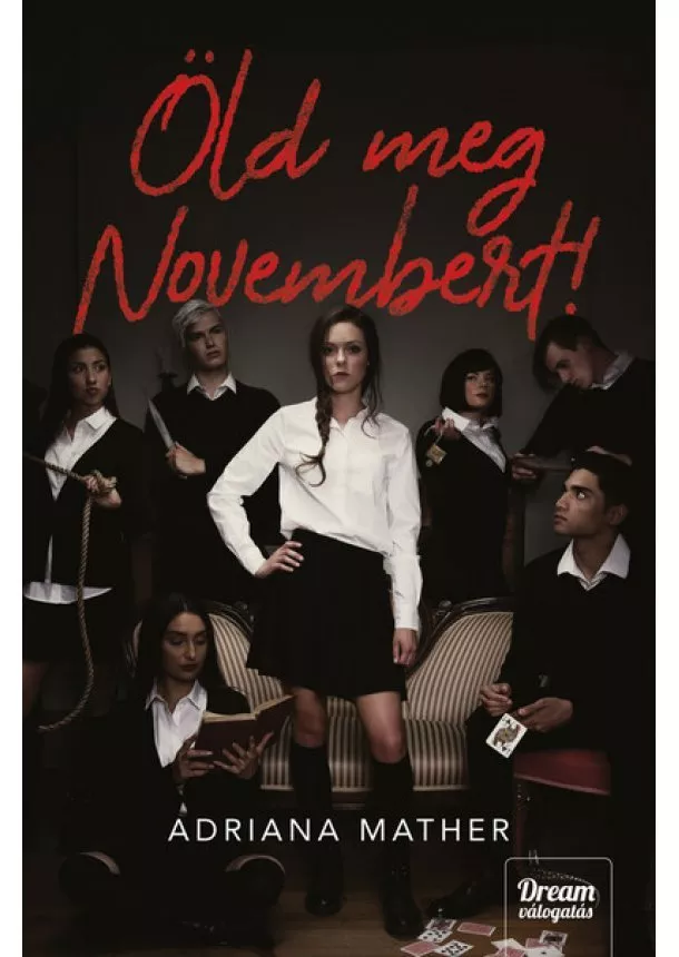 Adriana Mather - Öld meg Novembert! - November-sorozat 1. rész