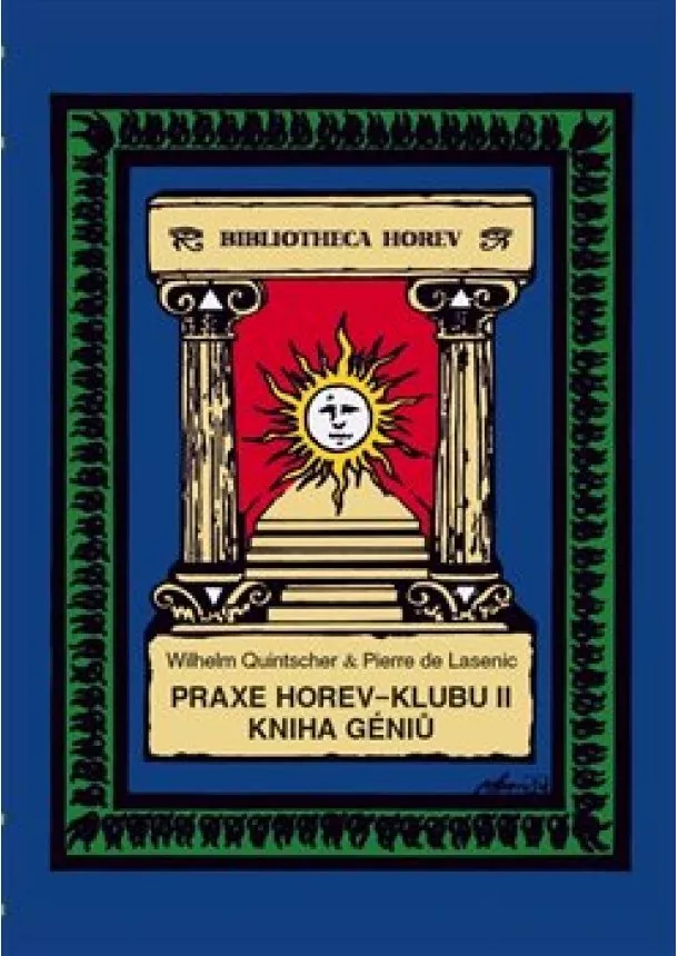 Pierre de Lasenic, Wilhelm Quintscher - Praxe Horev-Klubu II: Kniha géniů