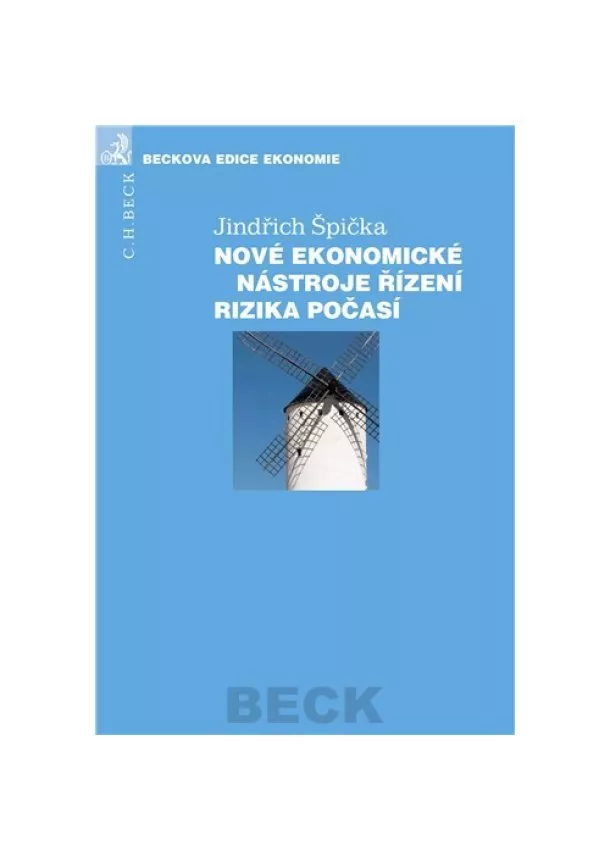 Jindřich Špička - Nové ekonomické nástroje řízení rizika počasí