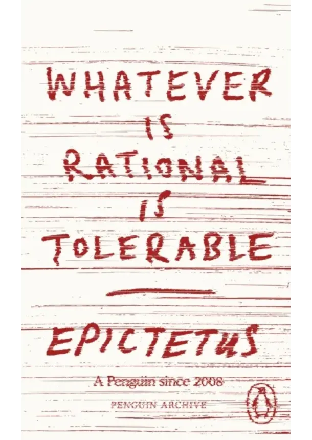  Epictetus - Whatever is Rational is Tolerable