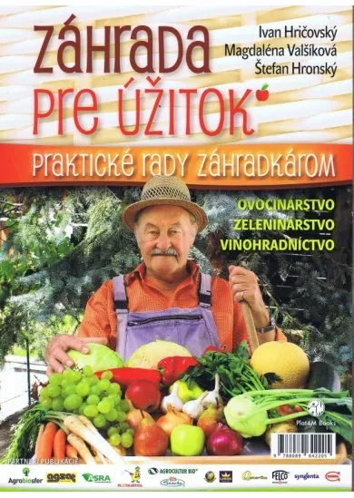 Záhrada pre úžitok - Praktické rady záhradkárom