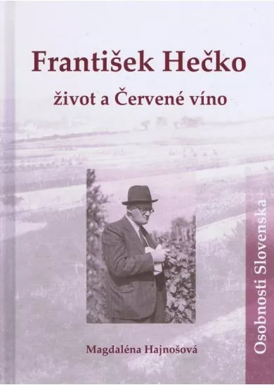 František Hečko: život a Červené víno