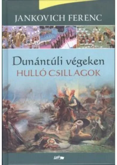 Hulló csillagok /Dunántúli végeken I.