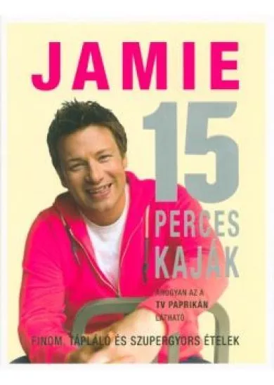Jamie 15 perces kaják