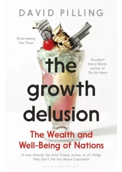 The Growth Delusion : The Wealth and Well-Being of Nations