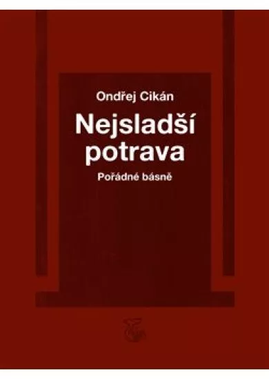 Nejsladší potrava - Pořádné básně