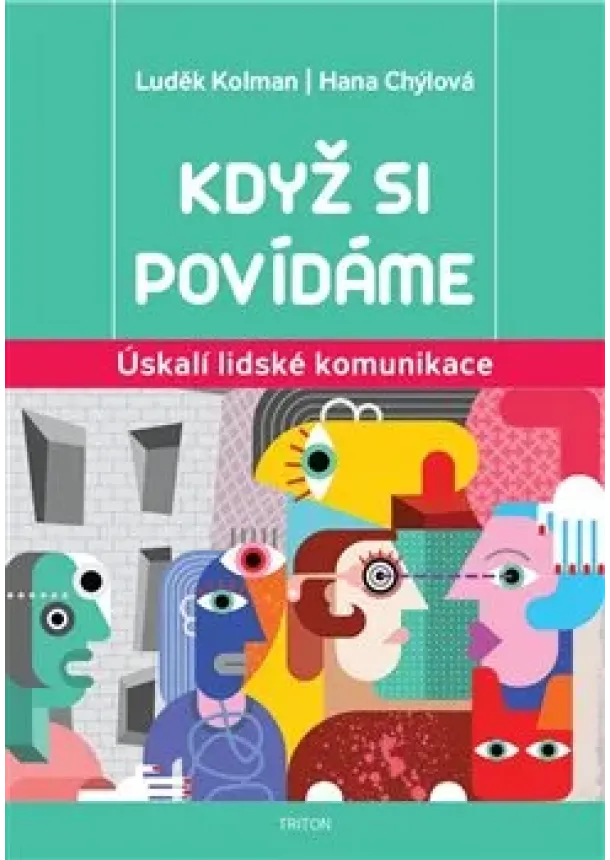 Hana Chýlová, Luděk Kolman - Když si povídáme - Úskalí lidské komunikace