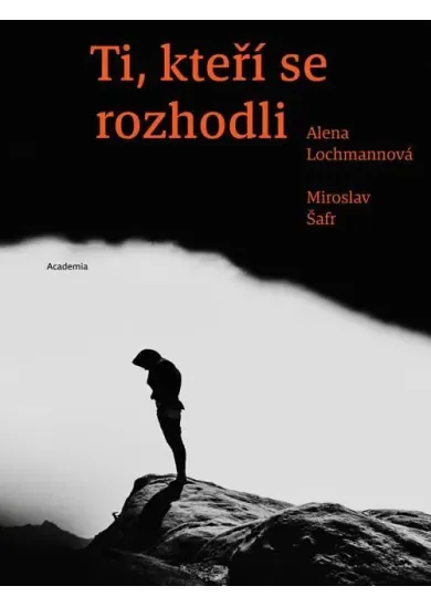 Ti, kteří se rozhodli