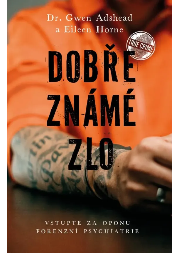 Eileen Horne, Gwen Adshead - Dobře známé zlo