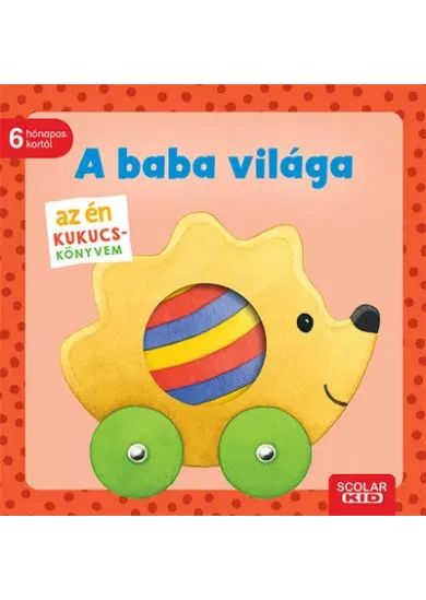 Az én kukucs-könyvem: A baba világa