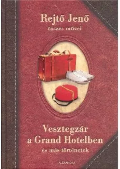Vesztegzár a Grand Hotelben és más történetek