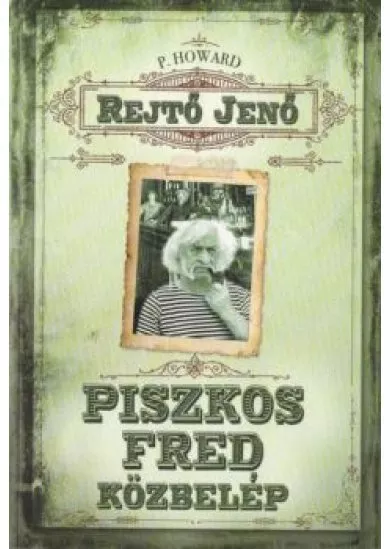 Piszkos Fred közbelép Fülig Jimmy őszinte sajnálatára