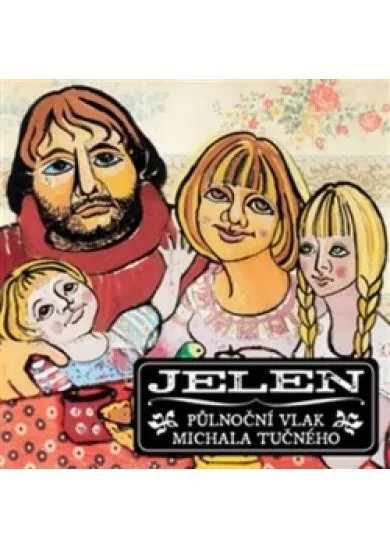 Jelen: Půlnoční vlak Michala Tučného - CD