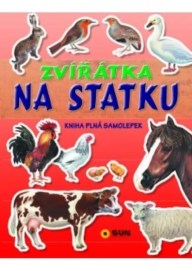Zvířátka na statku - kniha plná samolepe