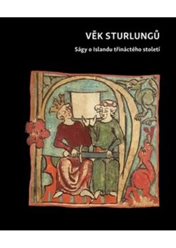 Věk Sturlungů - Ságy o Islandu třináctého století