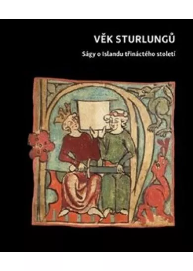 Věk Sturlungů - Ságy o Islandu třináctého století