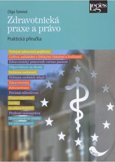Zdravotnická praxe a právo - Praktická příručka