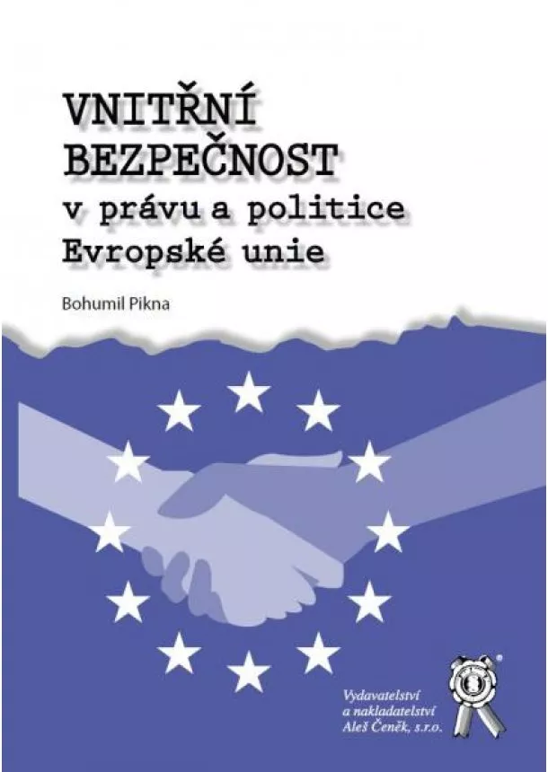 Bohumil Pikna - Vnitřní bezpečnost v právu a politice Evropské unie