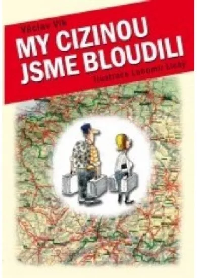 My cizinou jsme bloudili