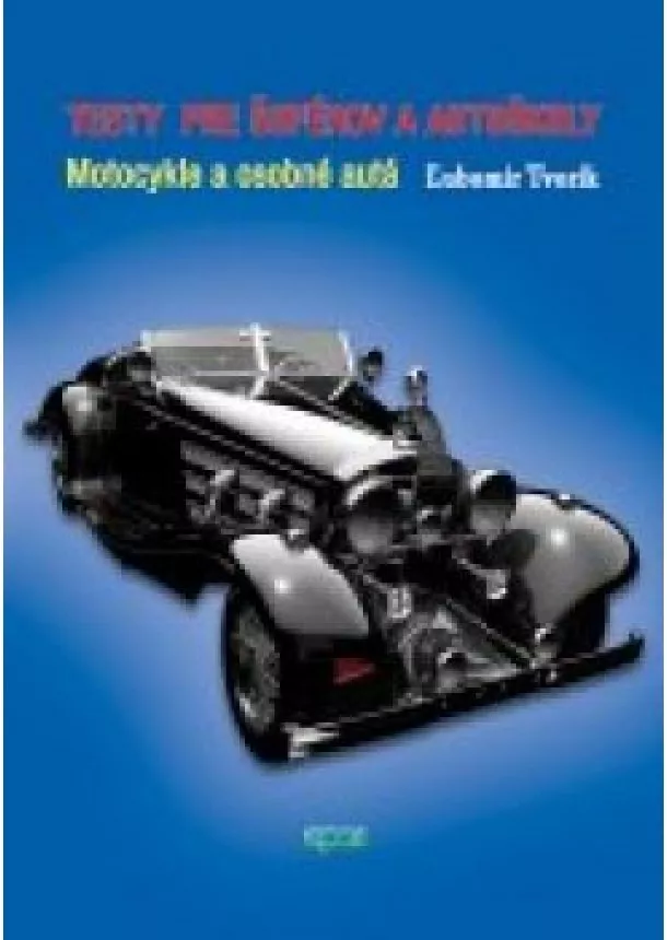 Ľubomír Tvorík - Testy pre šoférov a autoškoly - Motocykle a osobné autá