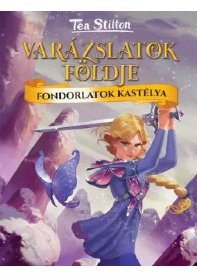 Fondorlatok kastélya - Varázslatok Földje