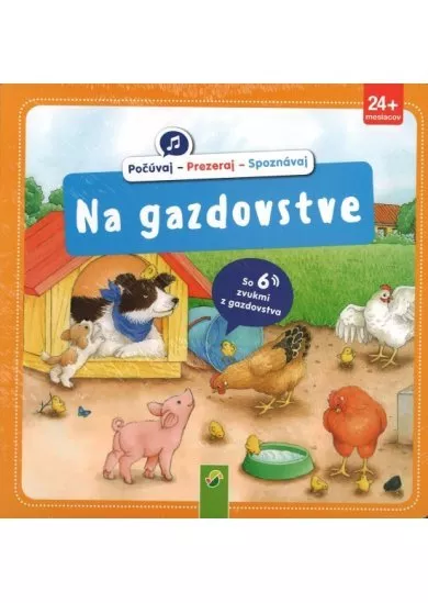 Na gazdovstve - Počúvaj - Prezeraj - Spoznávaj