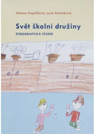 Svět školní družiny - Etnografická studie