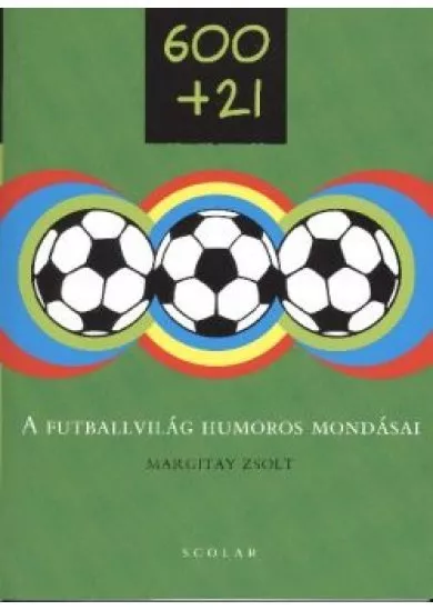 A FUTBALLVILÁG HUMOROS MONDÁSAI
