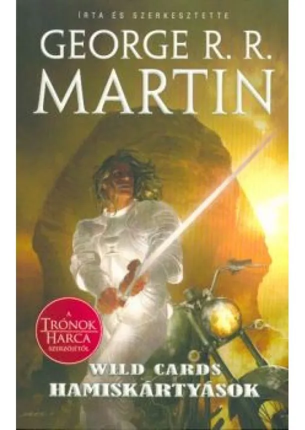 George R. R. Martin - Wild Cards 18. - Hamiskártyások