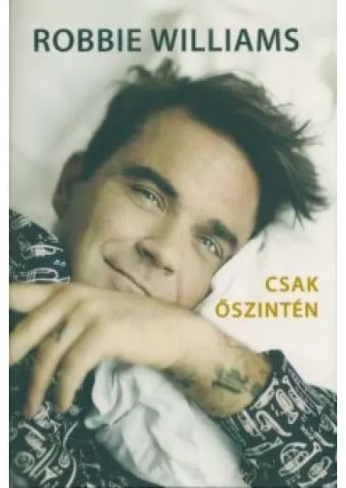 Robbie Williams - Csak őszintén
